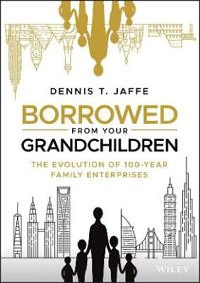 Borrowed from Your Grandchildren – Dennis T. Jaffe, kirjan kansikuva