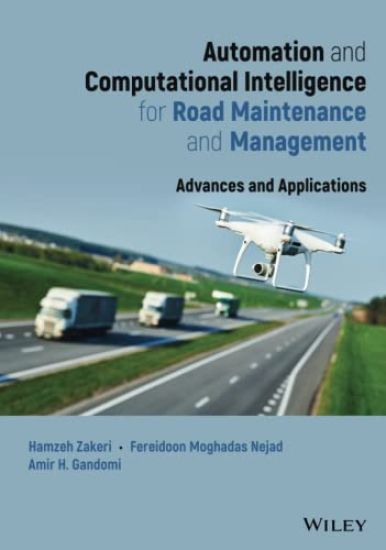 Automation and Computational Intelligence for Road Maintenance and Management