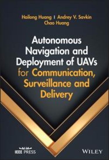 Autonomous Navigation and Deployment of UAVs for Communication, Surveillance and Delivery – Hailong Huang, kirjan kansikuva