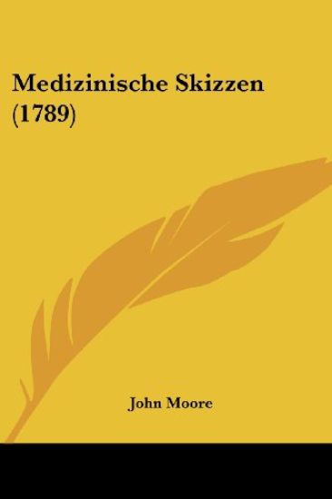 Moore, J: Medizinische Skizzen (1789)