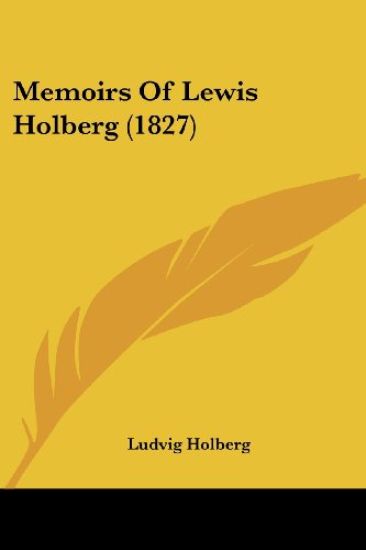 Memoirs Of Lewis Holberg (1827)