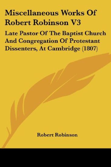 Miscellaneous Works Of Robert Robinson V3