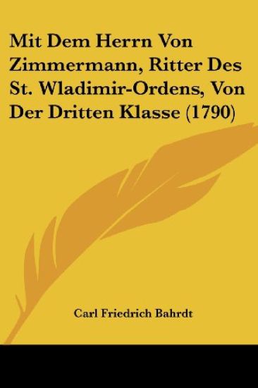 Bahrdt, C: Mit Dem Herrn Von Zimmermann, Ritter Des St. Wlad