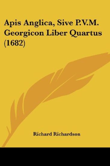 Apis Anglica, Sive P.v.m. Georgicon Liber Quartus