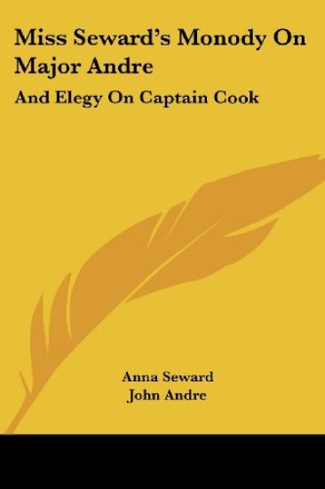 Miss Seward's Monody On Major Andre