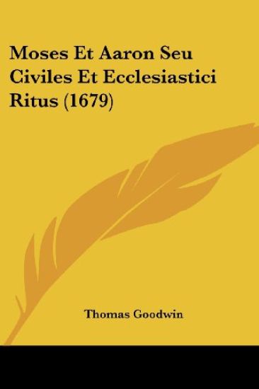 Moses Et Aaron Seu Civiles Et Ecclesiastici Ritus (1679)