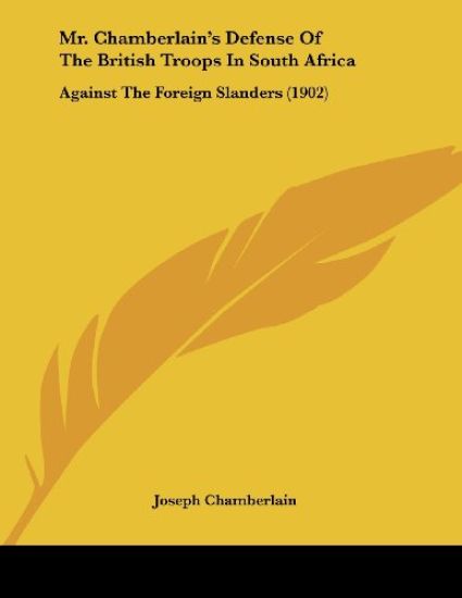 Chamberlain, J: Mr. Chamberlain's Defense Of The British Tro