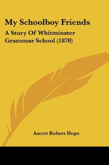 My Schoolboy Friends – Ascott Robert Hope, kirjan kansikuva