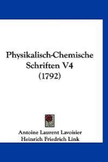 De Lavoisier, A: Physikalisch-Chemische Schriften V4 (1792)