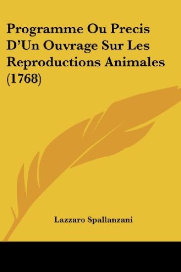 Programme Ou Precis D'Un Ouvrage Sur Les Reproductions Animales (1768)
