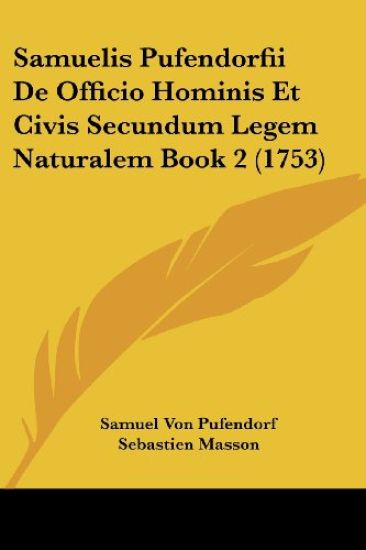Pufendorf, S: Samuelis Pufendorfii De Officio Hominis Et Civ