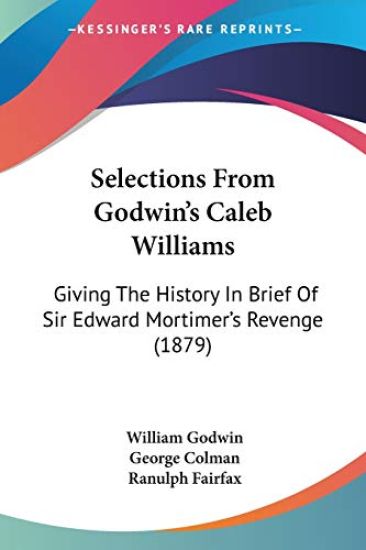 Selections From Godwin's Caleb Williams – William Godwin, kirjan kansikuva