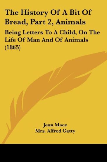 The History of a Bit of Bread, Animals