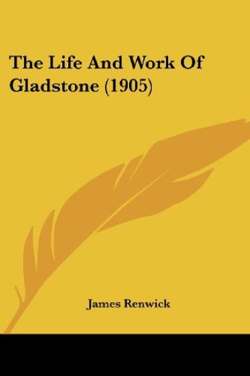 The Life and Work of Gladstone