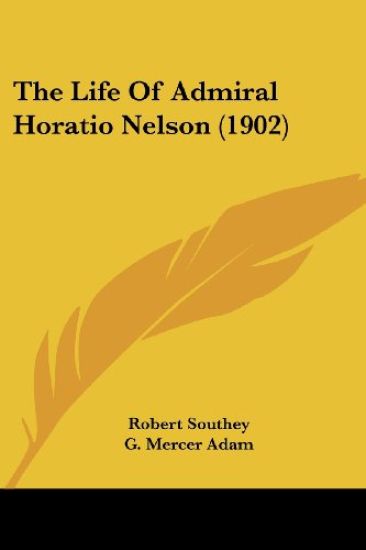 The Life of Admiral Horatio Nelson
