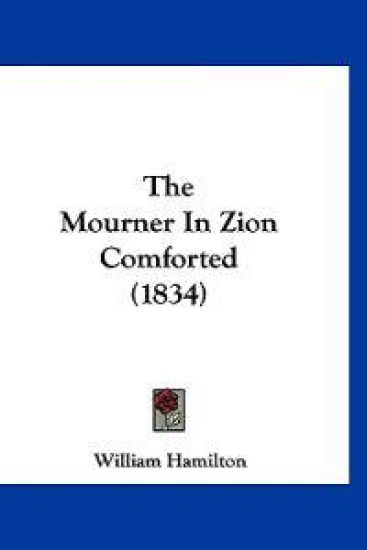 The Mourner In Zion Comforted (1834)