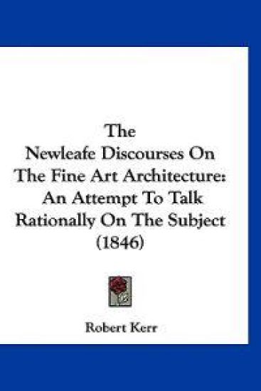 The Newleafe Discourses On The Fine Art Architecture