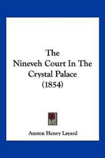 The Nineveh Court In The Crystal Palace (1854)