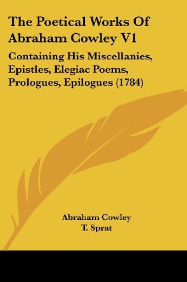 The Poetical Works Of Abraham Cowley V1