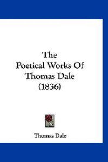 The Poetical Works Of Thomas Dale (1836)