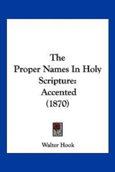 The Proper Names In Holy Scripture