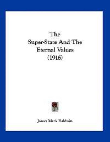 The Super-State And The Eternal Values (1916)