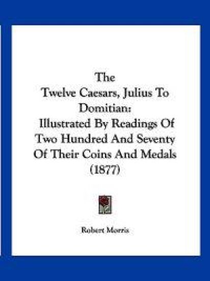 The Twelve Caesars, Julius To Domitian