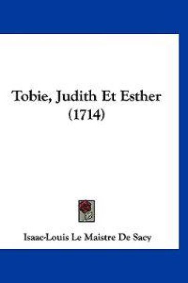 Tobie, Judith Et Esther (1714)