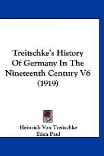 Treitschke's History Of Germany In The Nineteenth Century V6 (1919)