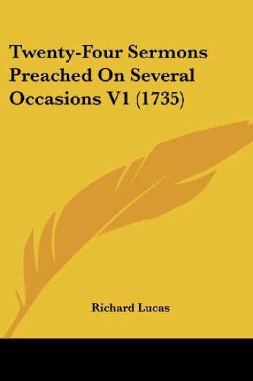 Twenty-Four Sermons Preached On Several Occasions V1 (1735)