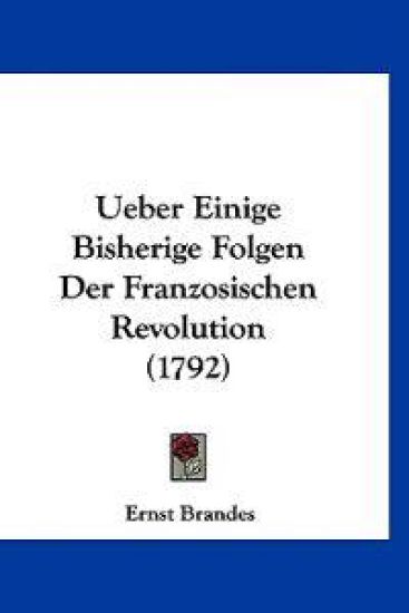 Brandes, E: Ueber Einige Bisherige Folgen Der Franzosischen