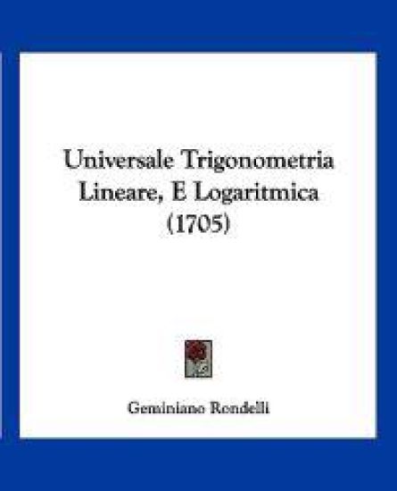 Universale Trigonometria Lineare, E Logaritmica (1705)