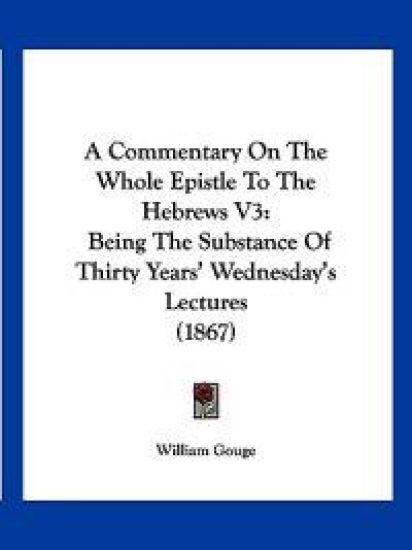 A Commentary on the Whole Epistle to the Hebrews