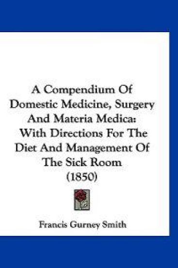 A Compendium of Domestic Medicine, Surgery and Materia Medica