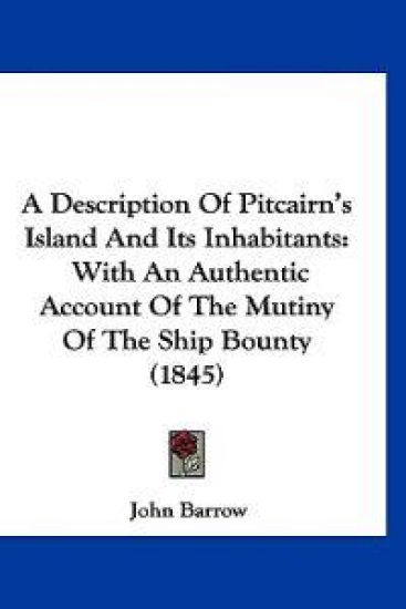 A Description Of Pitcairn's Island And Its Inhabitants