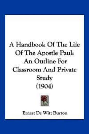 A Handbook Of The Life Of The Apostle Paul