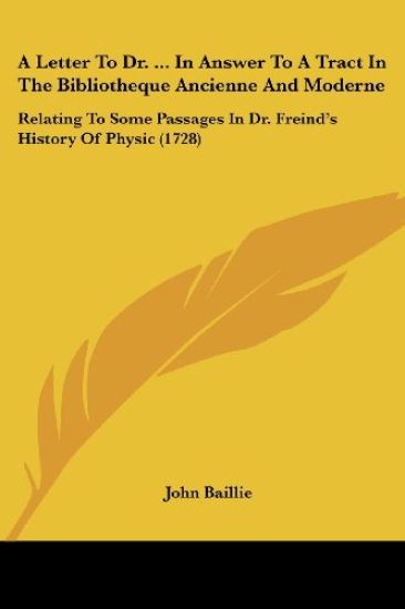 A Letter to Dr. ... in Answer to a Tract in the Bibliotheque Ancienne and Moderne