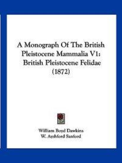 A Monograph of the British Pleistocene Mammalia