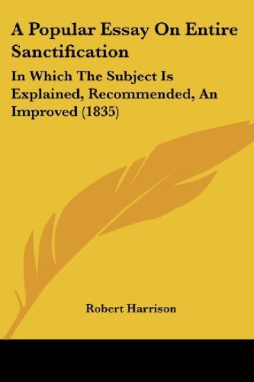 A Popular Essay on Entire Sanctification