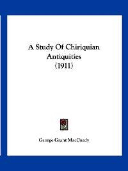 A Study of Chiriquian Antiquities