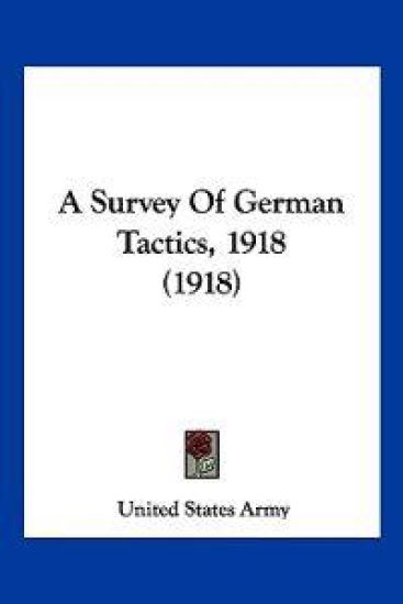 A Survey of German Tactics, 1918