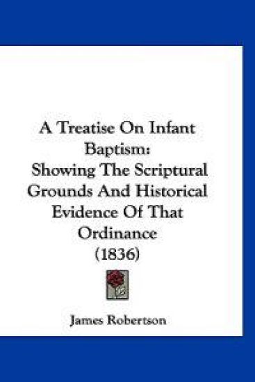 A Treatise on Infant Baptism