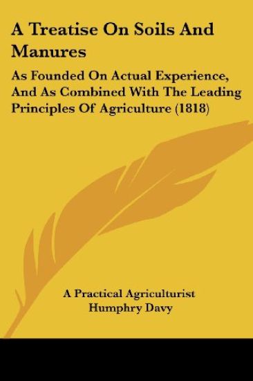 A Treatise on Soils and Manures