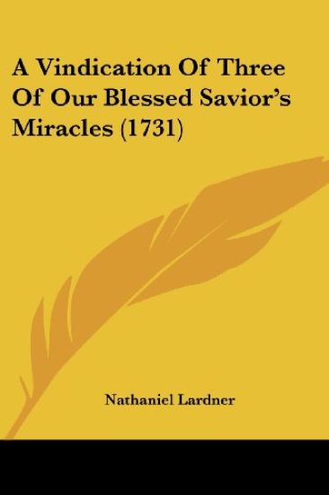 A Vindication of Three of Our Blessed Savior's Miracles