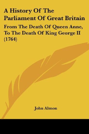 A History of the Parliament of Great Britain