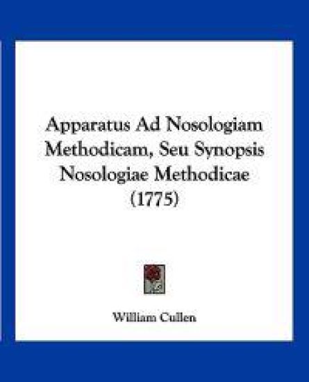 Apparatus Ad Nosologiam Methodicam, Seu Synopsis Nosologiae Methodicae