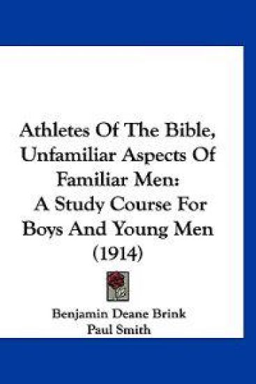 Athletes of the Bible, Unfamiliar Aspects of Familiar Men