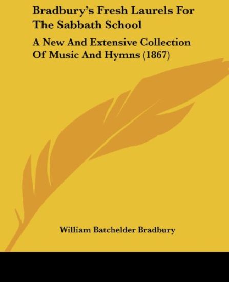 Bradbury's Fresh Laurels for the Sabbath School