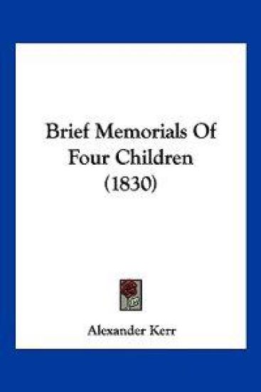 Brief Memorials of Four Children
