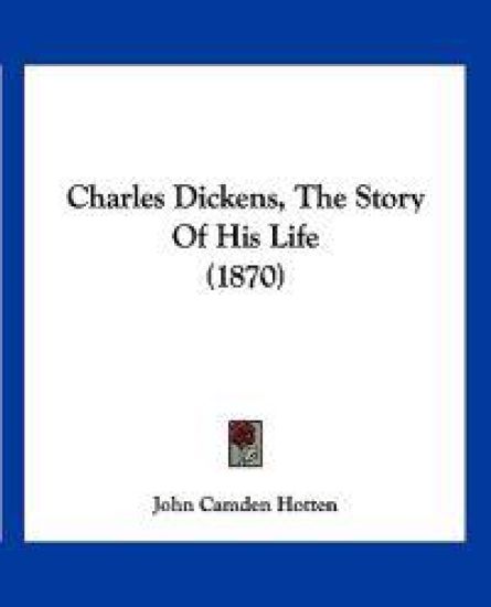 Charles Dickens, the Story of His Life